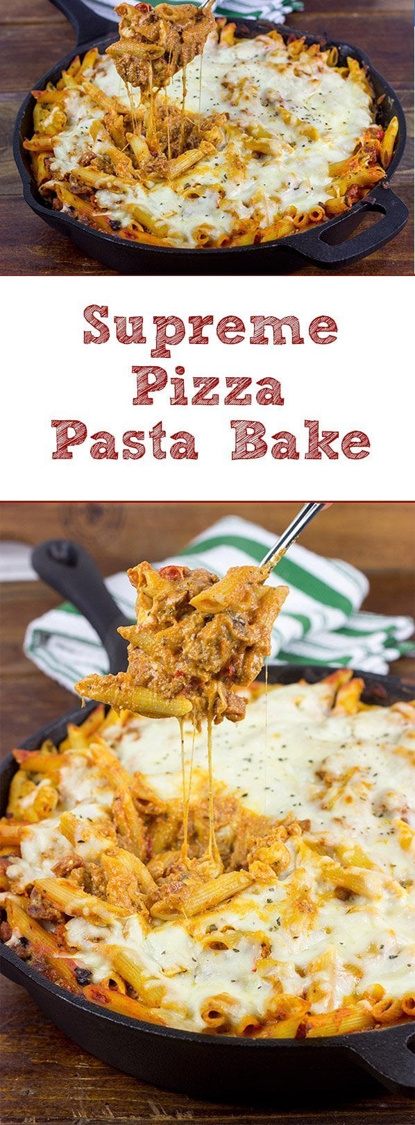 Supreme Pizza Pasta Bake Loaded with your favorite pizza toppings!