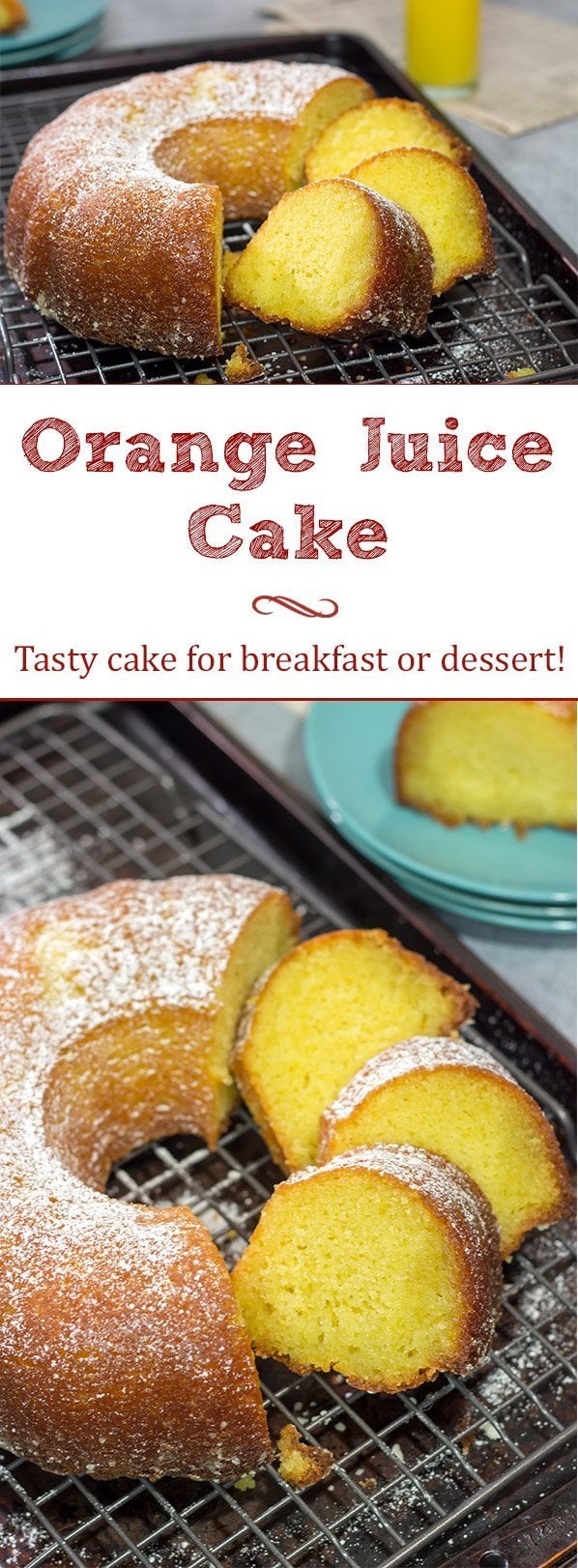 Orange Juice Cake Super moist cake packed with orange juice flavor!